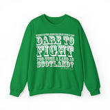 Dare to Fight for Scotland Sweatshirt: Quotes Celebrating Scotland