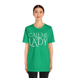 Call Me Lady Tee