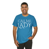 Call Me Lady Tee
