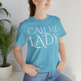 Call Me Lady Tee
