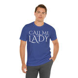 Call Me Lady Tee