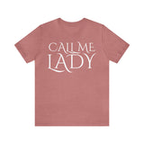 Call Me Lady Tee