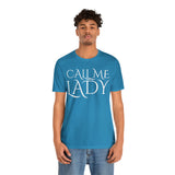 Call Me Lady Tee