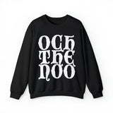 Och The Noo Sweatshirt: Quotes Celebrating Scotland