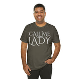 Call Me Lady Tee
