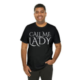 Call Me Lady Tee