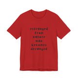 Estranged from Nature Man Becomes Deranged#2 tee