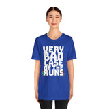 Very Bad Case of the Runs tee