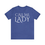Call Me Lady Tee