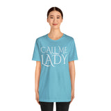 Call Me Lady Tee