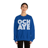 Och Aye Sweatshirt: Quotes Celebrating Scotland