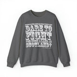 Dare to Fight for Scotland Sweatshirt: Quotes Celebrating Scotland