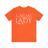 Call Me Lady Tee