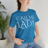 Call Me Lady Tee
