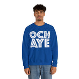 Och Aye Sweatshirt: Quotes Celebrating Scotland