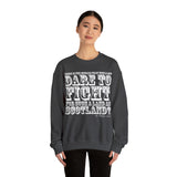 Dare to Fight for Scotland Sweatshirt: Quotes Celebrating Scotland