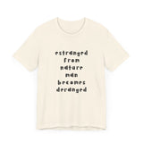 Estranged from Nature Man Becomes Deranged#2 tee