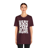 Very Bad Case of the Runs tee
