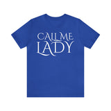 Call Me Lady Tee