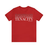 The Rest is Merely Tenacity ... Tee