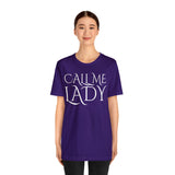 Call Me Lady Tee