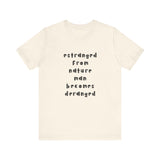 Estranged from Nature Man Becomes Deranged#2 tee
