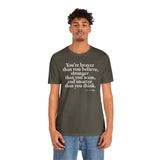 You're braver than you believe ... Tee