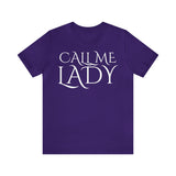 Call Me Lady Tee