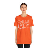 Call Me Lady Tee