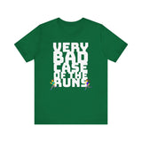 Very Bad Case of the Runs tee