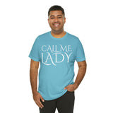 Call Me Lady Tee