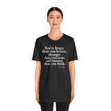 You're braver than you believe ... Tee