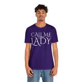 Call Me Lady Tee