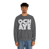 Och Aye Sweatshirt: Quotes Celebrating Scotland