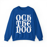 Och The Noo Sweatshirt: Quotes Celebrating Scotland