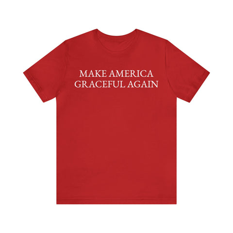 Make America Graceful Again tee