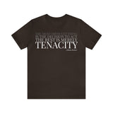 The Rest is Merely Tenacity ... Tee