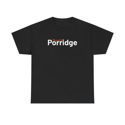 Powered by Porridge
