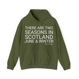 There Are Two Seasons In Scotland Hoodie: Quotes Celebrating Scotland