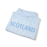 We Look to Scotland Hoodie: Quotes Celebrating Scotland