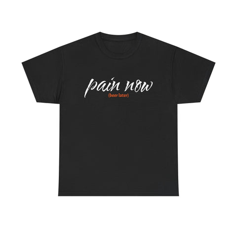 Pain now (Beer Later)